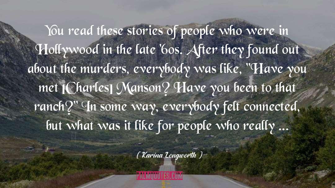 Charles Manson quotes by Karina Longworth