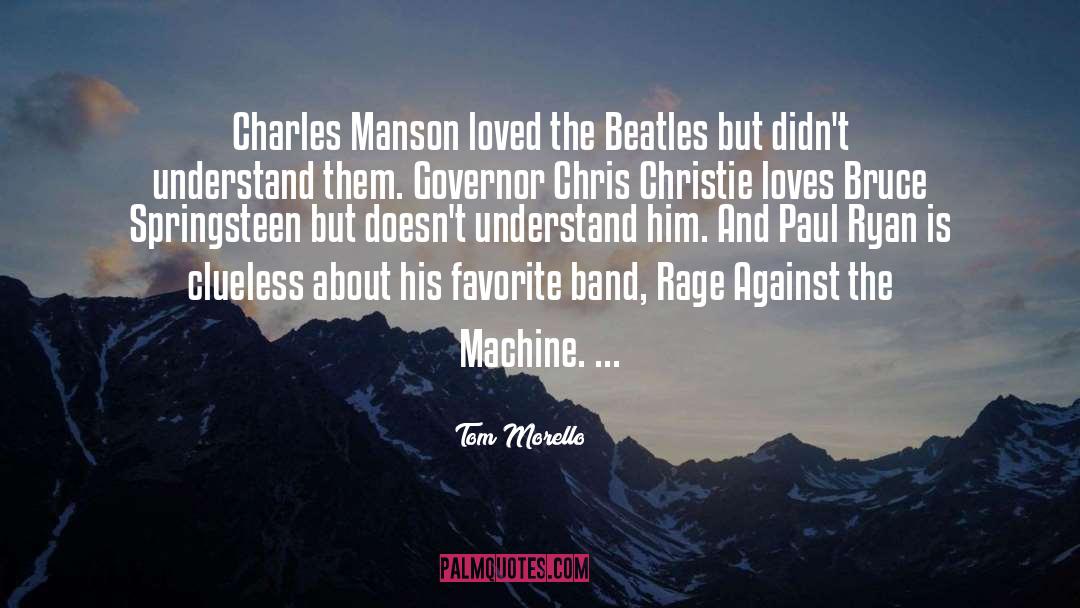 Charles Manson quotes by Tom Morello