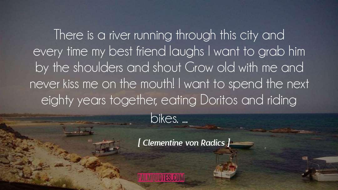 Charles River quotes by Clementine Von Radics