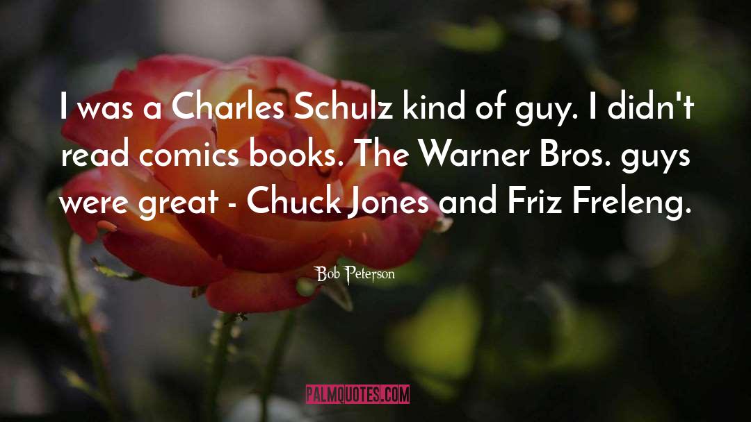 Charles Schulz quotes by Bob Peterson