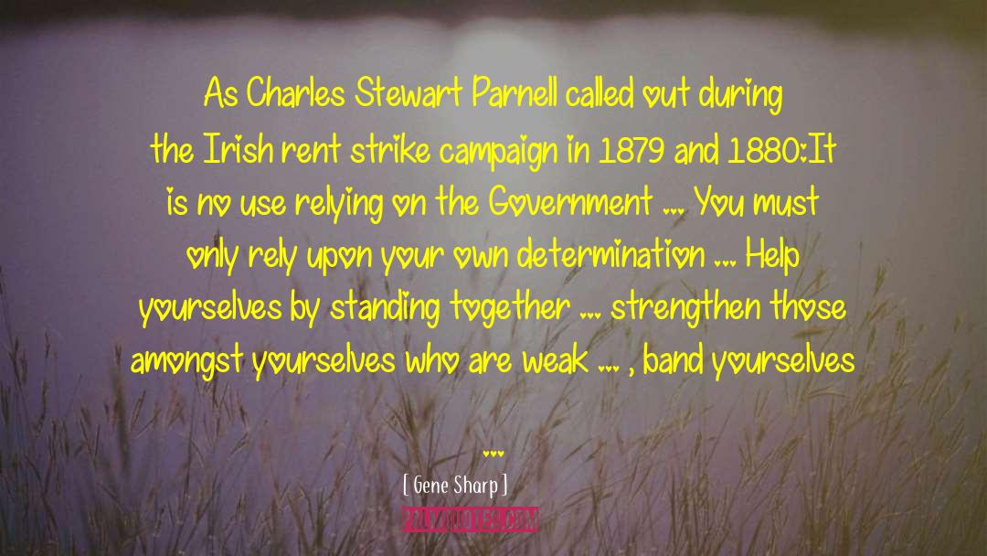 Charles Stewart Parnell quotes by Gene Sharp