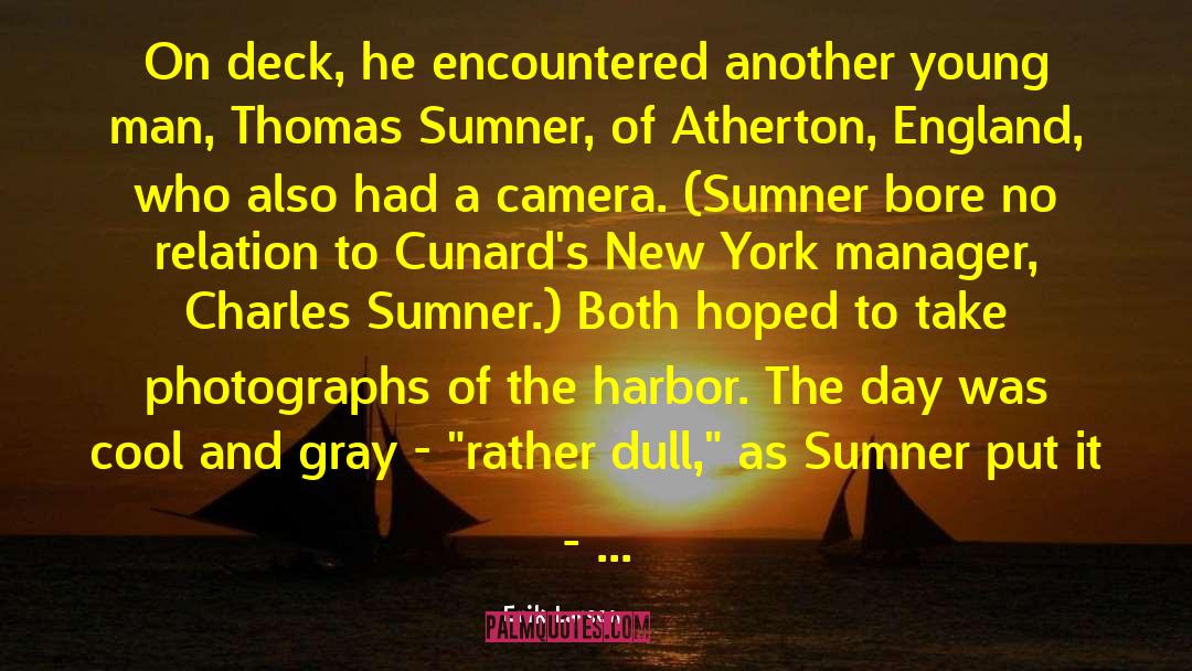 Charles Sumner quotes by Erik Larson