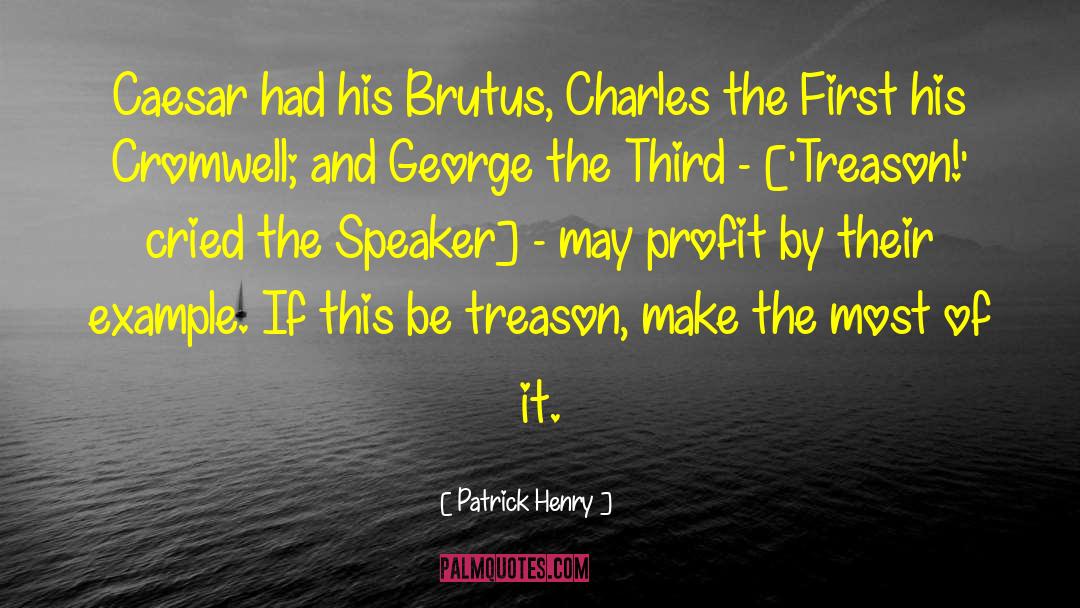 Charles The First quotes by Patrick Henry