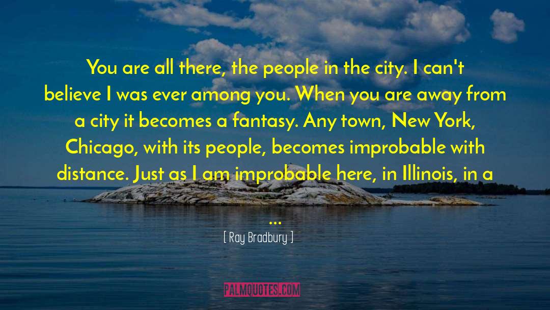 Charleston Illinois quotes by Ray Bradbury