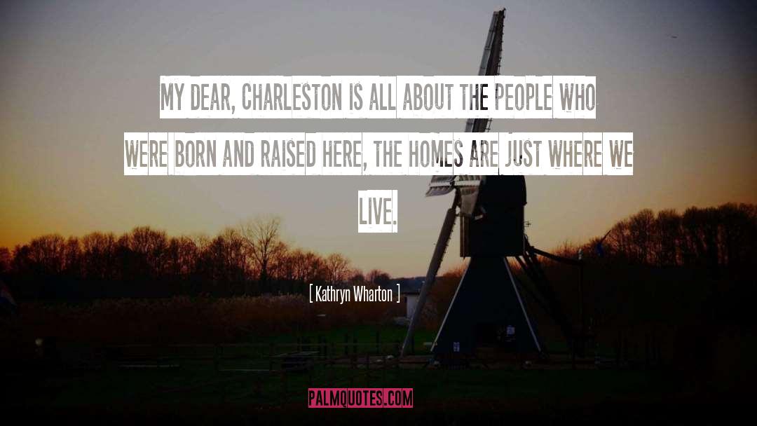 Charleston quotes by Kathryn Wharton