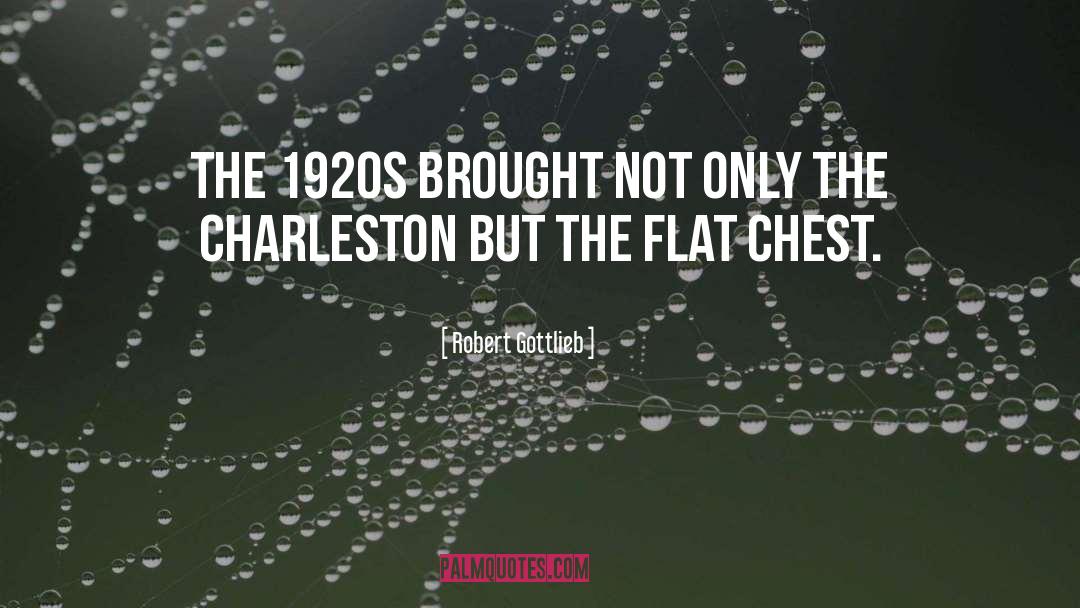 Charleston quotes by Robert Gottlieb