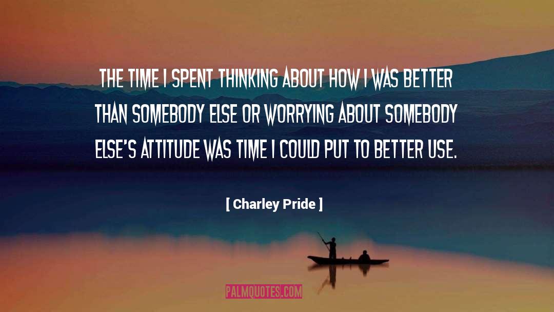 Charley quotes by Charley Pride