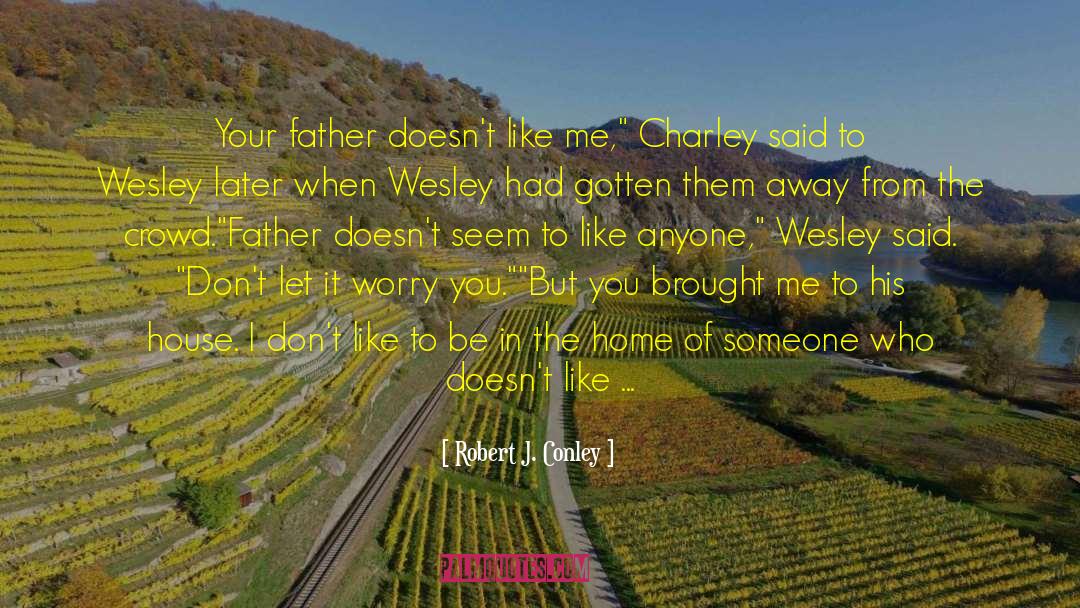 Charley quotes by Robert J. Conley