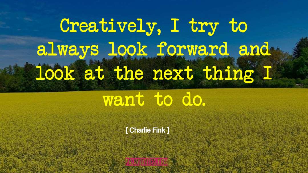 Charlie Aleph quotes by Charlie Fink