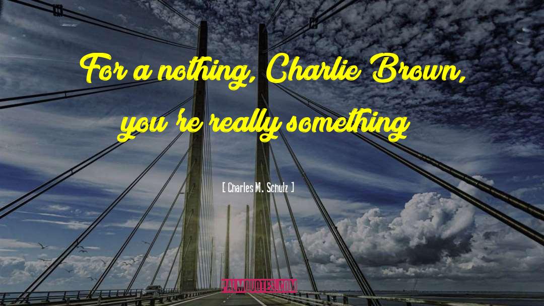Charlie Brown quotes by Charles M. Schulz