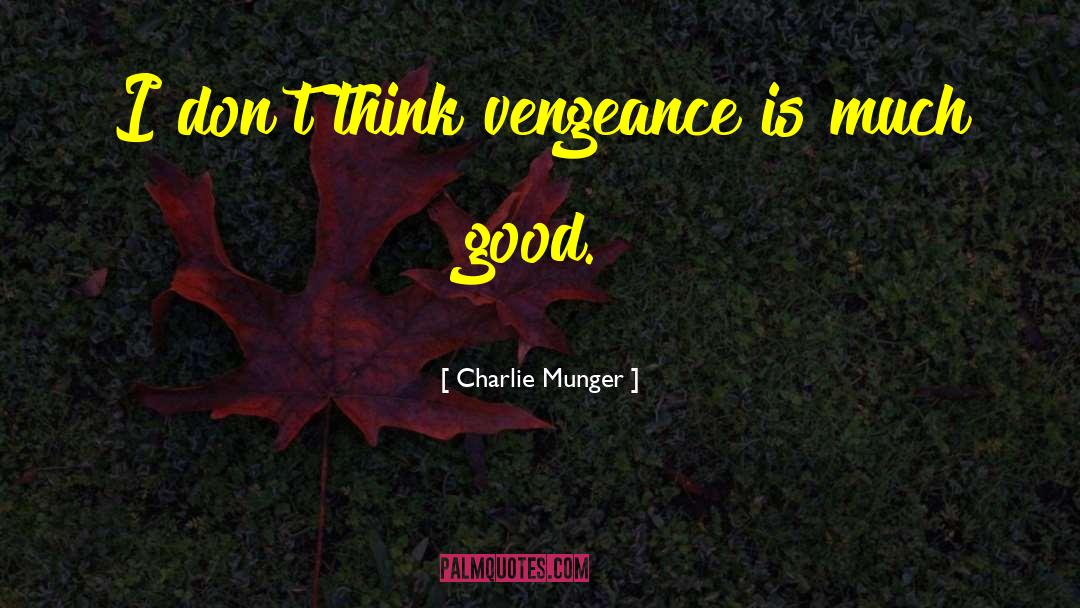 Charlie Cochet quotes by Charlie Munger