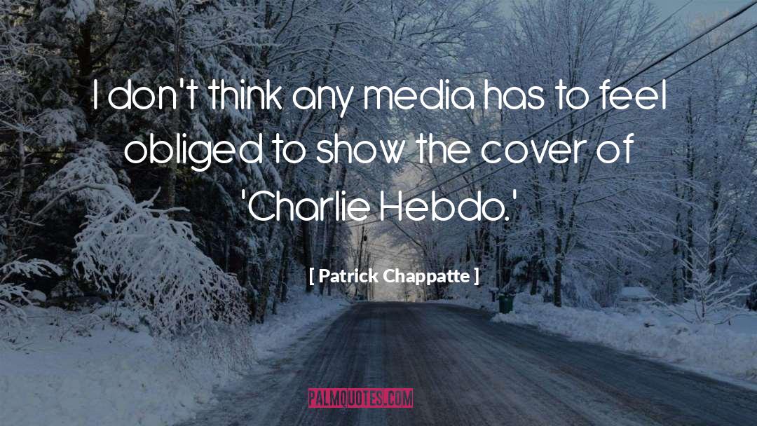 Charlie Hebdo Attack quotes by Patrick Chappatte