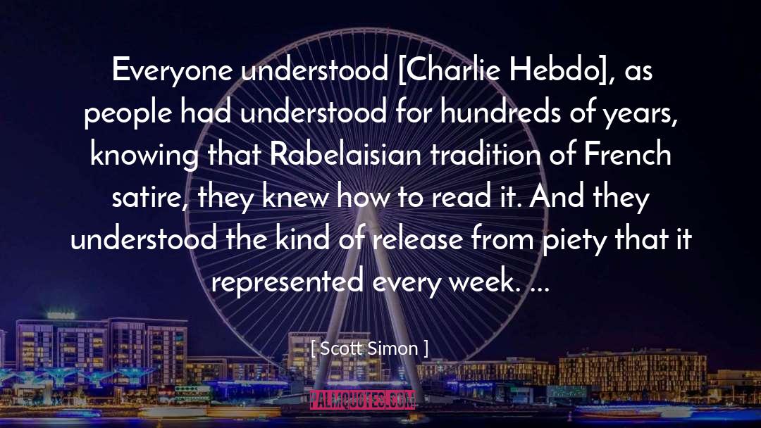 Charlie Hebdo Attack Victims quotes by Scott Simon