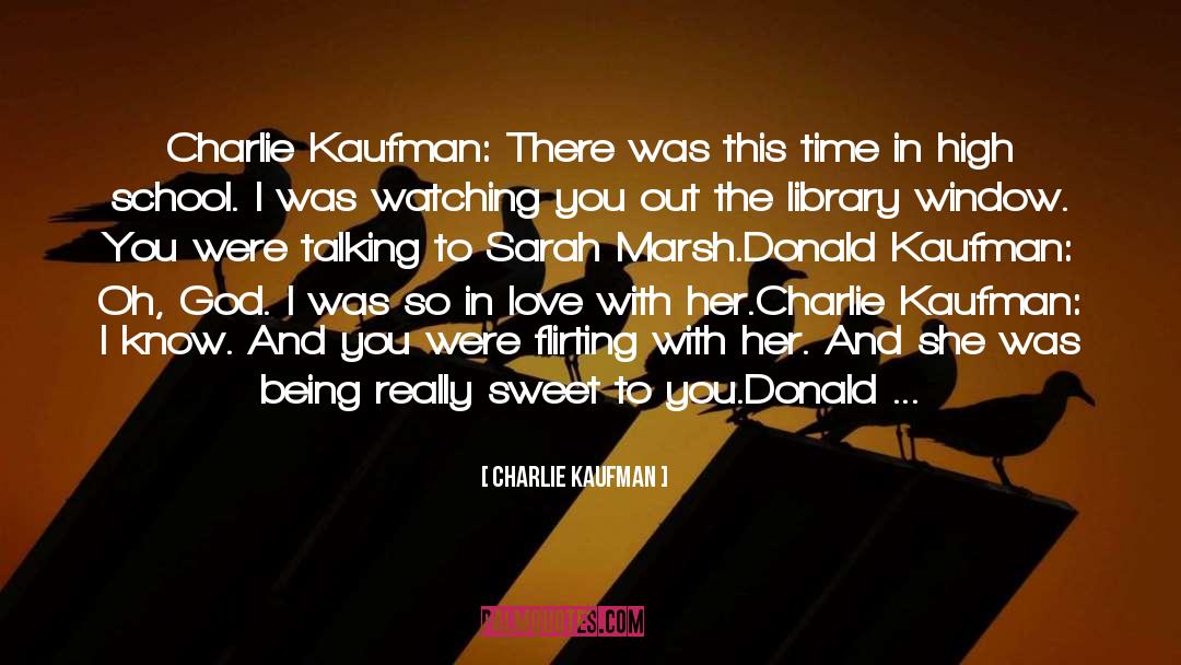 Charlie Kaufman quotes by Charlie Kaufman