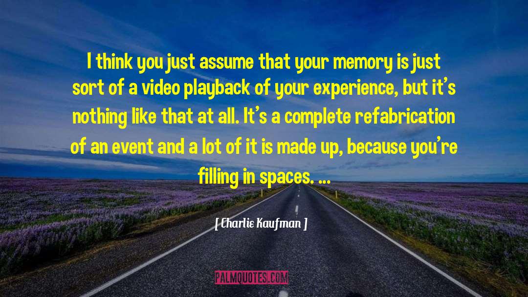 Charlie Kaufman quotes by Charlie Kaufman