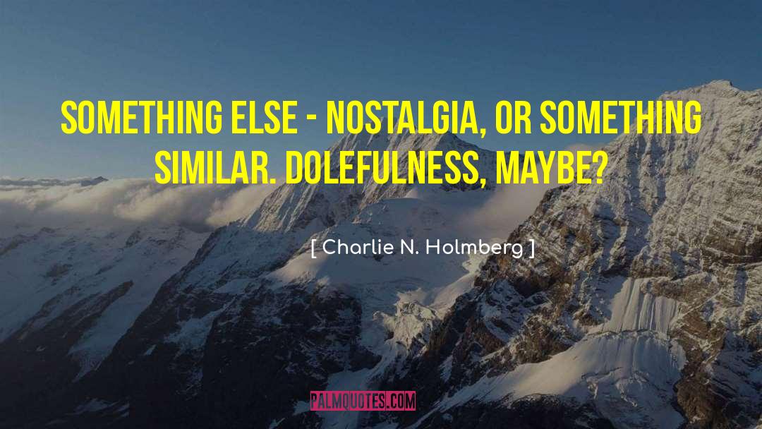 Charlie N Holmberg quotes by Charlie N. Holmberg