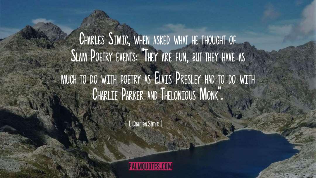 Charlie Parker quotes by Charles Simic