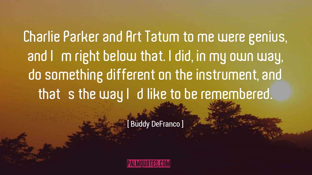 Charlie Parker quotes by Buddy DeFranco