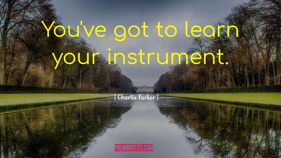 Charlie Parker quotes by Charlie Parker