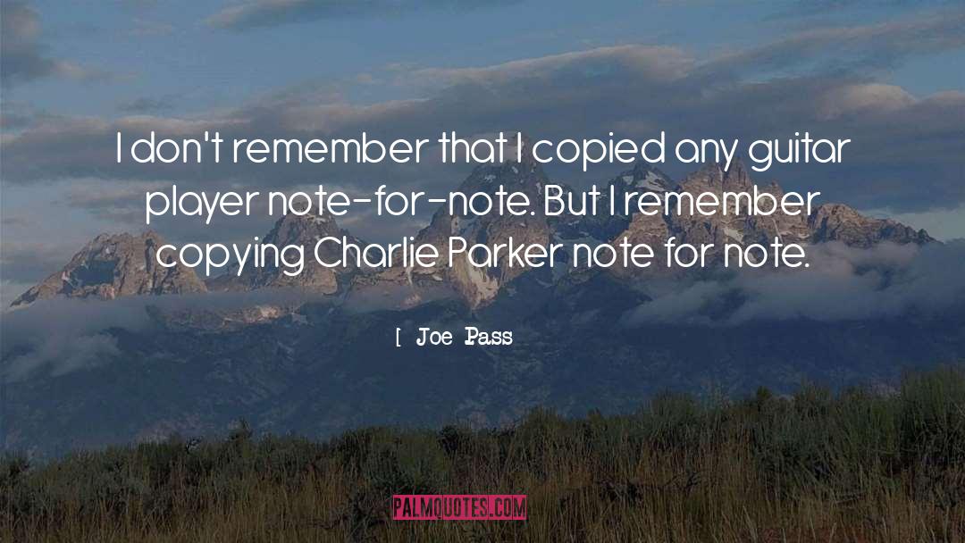Charlie Parker quotes by Joe Pass