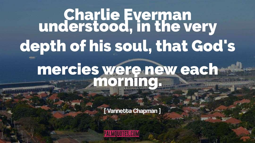 Charlie Storm quotes by Vannetta Chapman