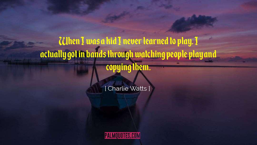 Charlie Wyndwood quotes by Charlie Watts