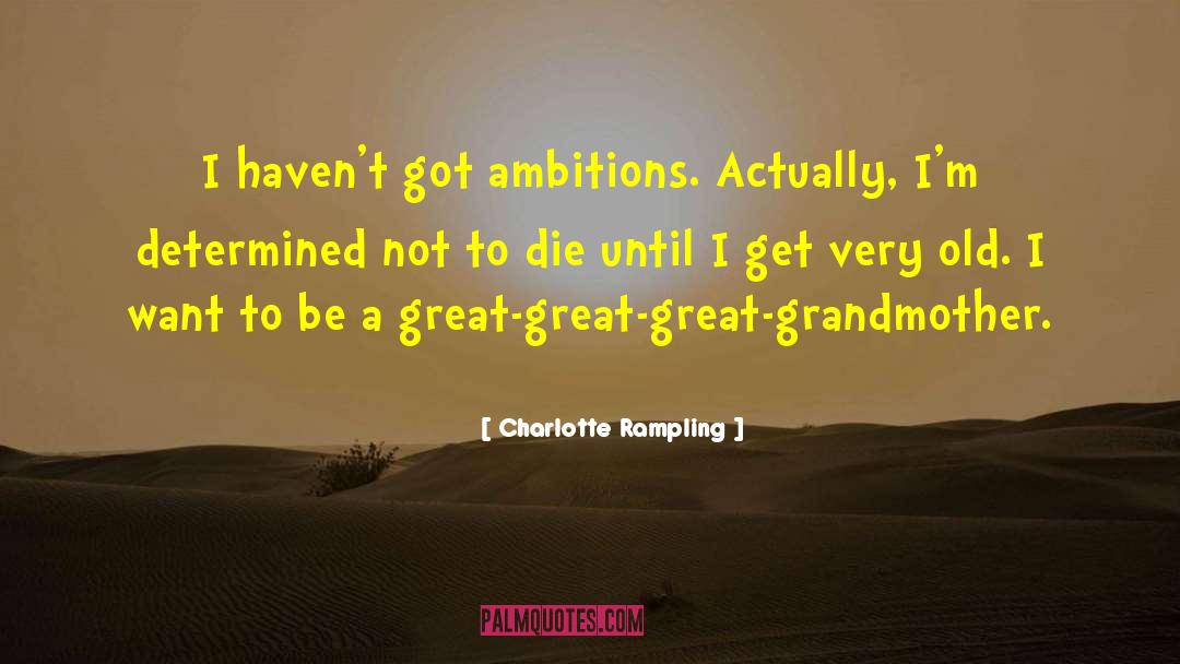 Charlotte Branwell quotes by Charlotte Rampling