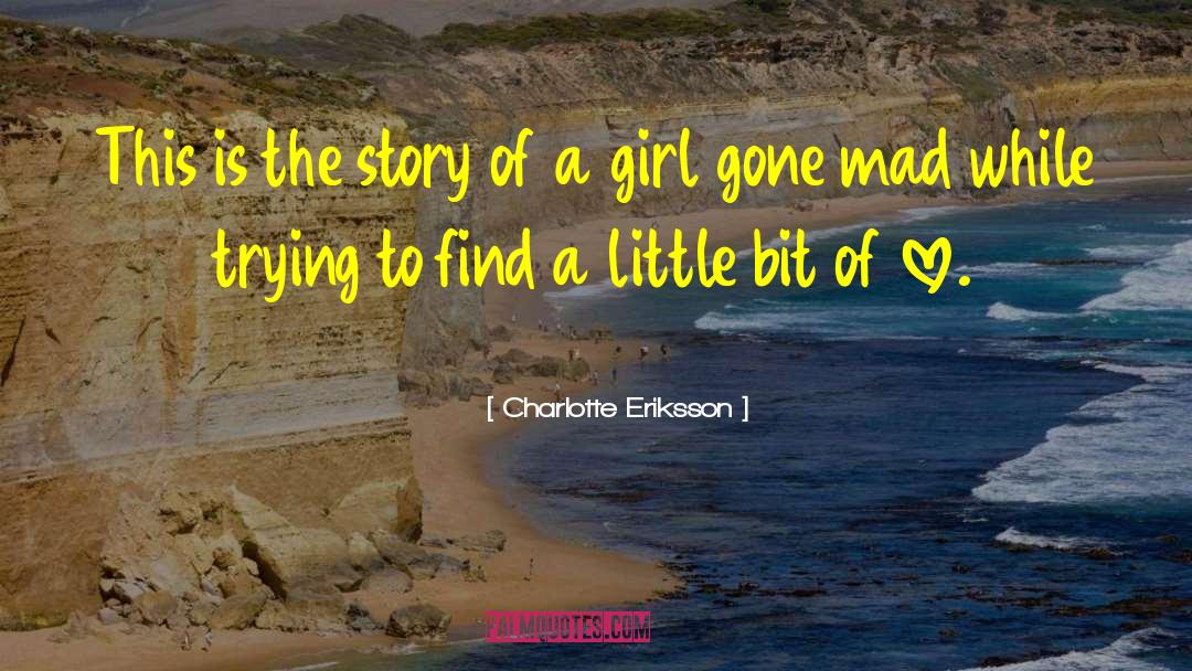 Charlotte Eriksson quotes by Charlotte Eriksson