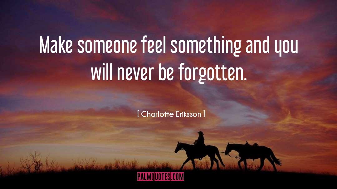 Charlotte Eriksson quotes by Charlotte Eriksson