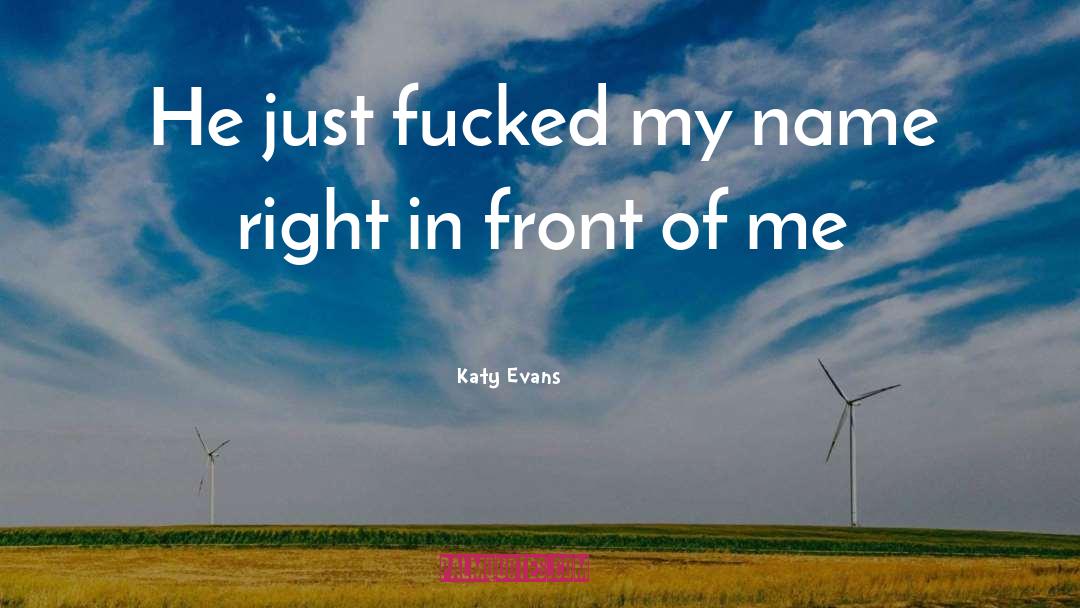 Charlotte Evans quotes by Katy Evans