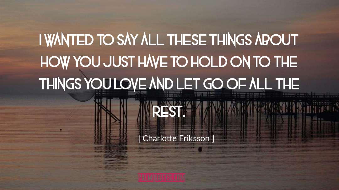 Charlotte quotes by Charlotte Eriksson