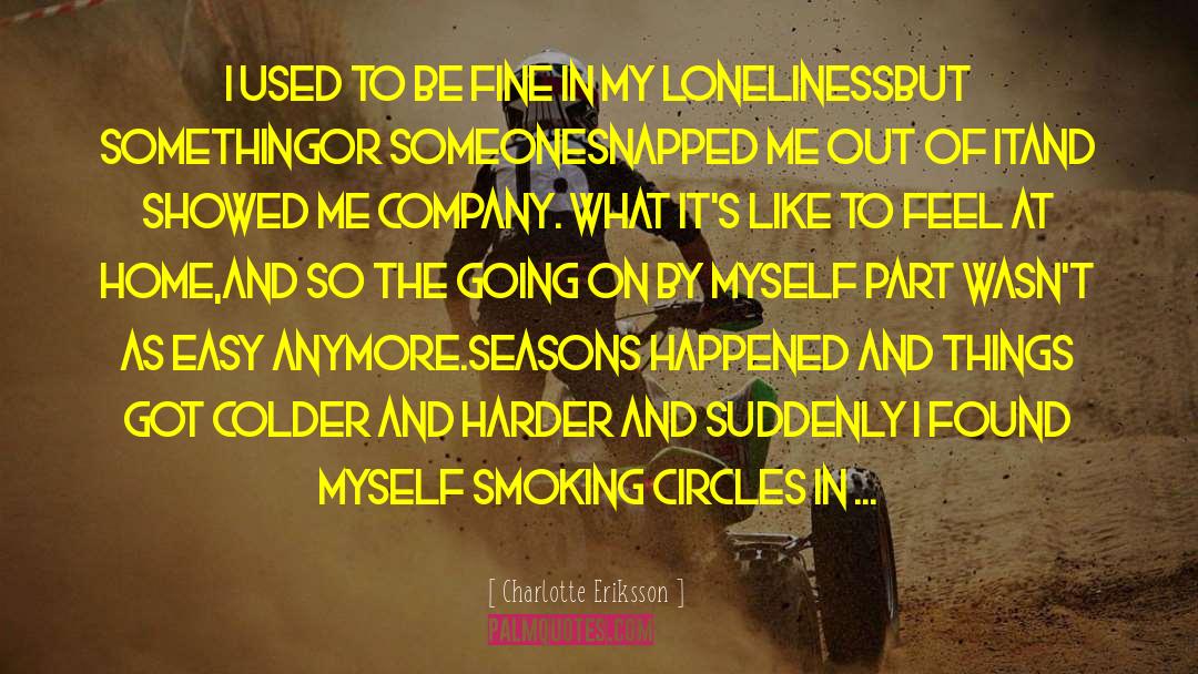 Charlotte S quotes by Charlotte Eriksson