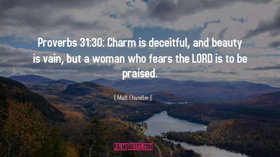 Charm Is Deceitful quotes by Matt Chandler