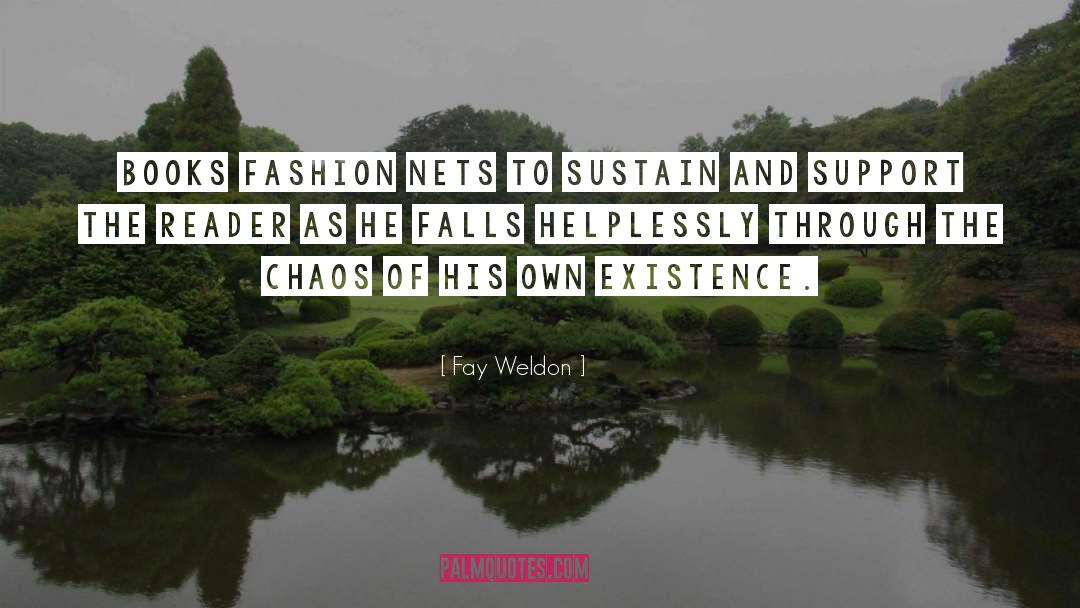 Charm Of Life quotes by Fay Weldon