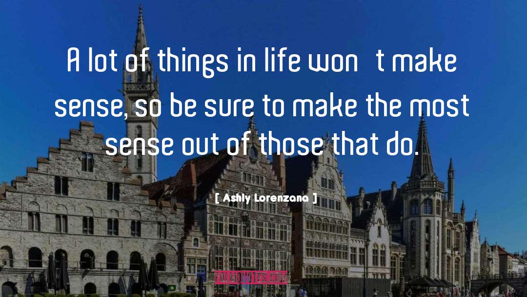 Charm Of Life quotes by Ashly Lorenzana