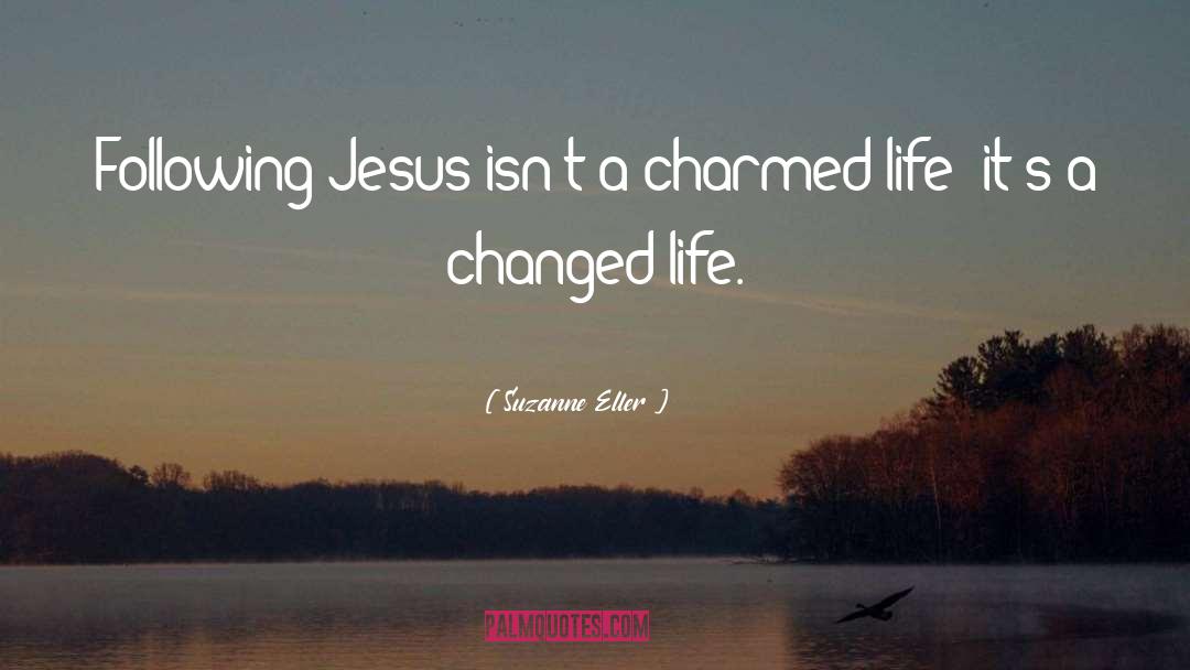 Charmed Life quotes by Suzanne Eller