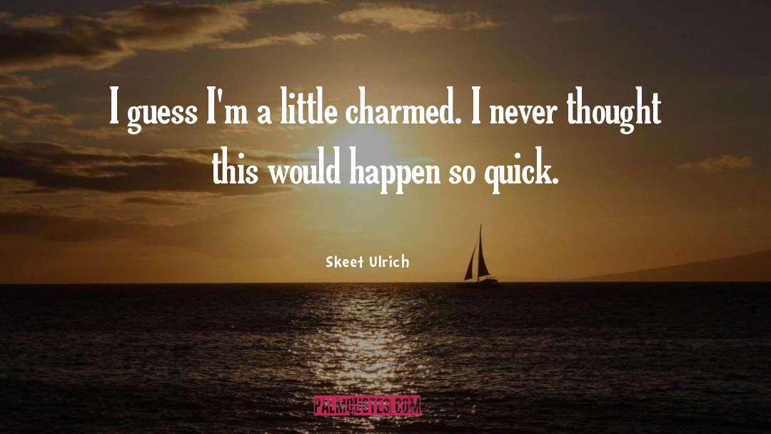 Charmed quotes by Skeet Ulrich