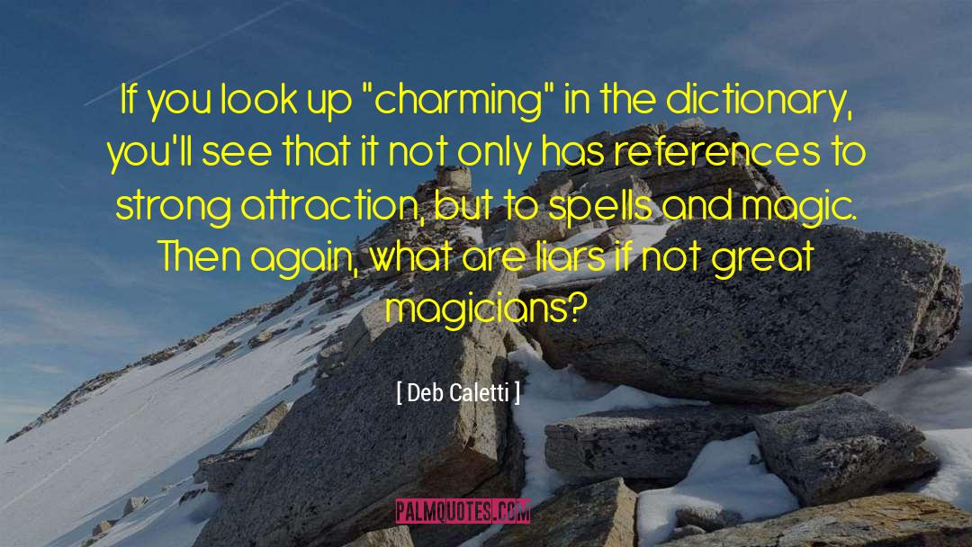 Charming Incantations Sanguine quotes by Deb Caletti