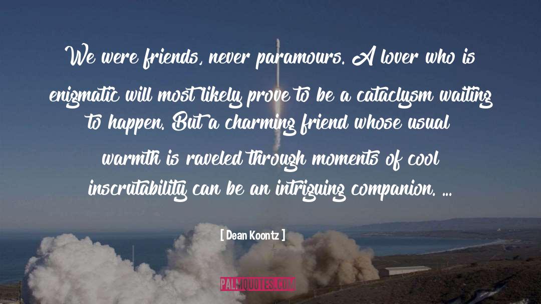 Charming quotes by Dean Koontz