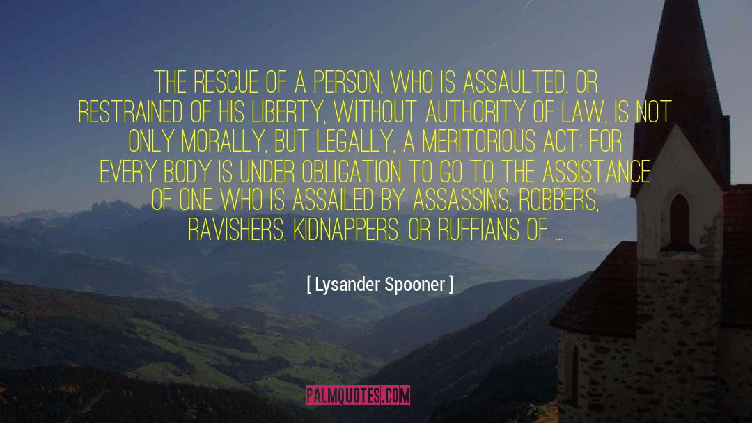 Charness Law quotes by Lysander Spooner