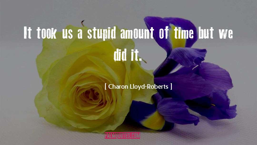 Charon quotes by Charon Lloyd-Roberts