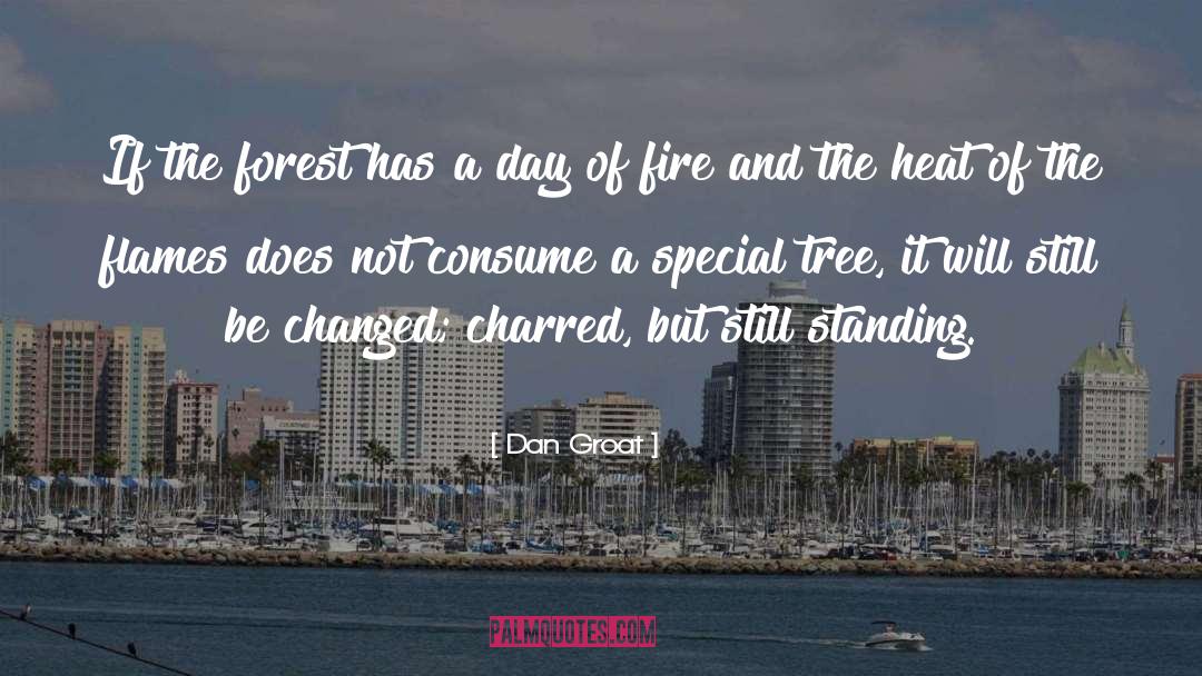 Charred quotes by Dan Groat