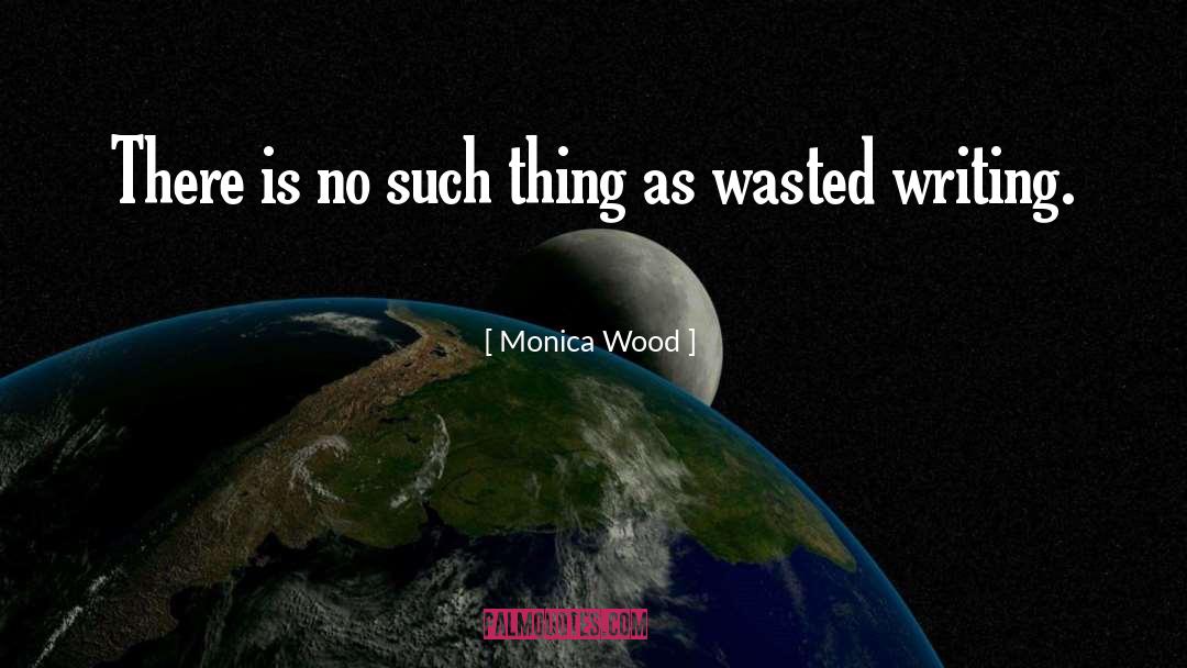 Charring Wood quotes by Monica Wood