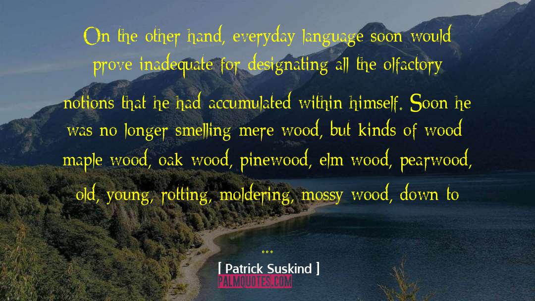 Charring Wood quotes by Patrick Suskind