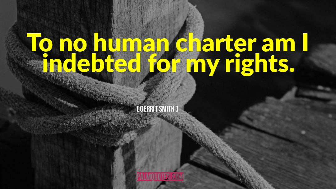 Charter quotes by Gerrit Smith