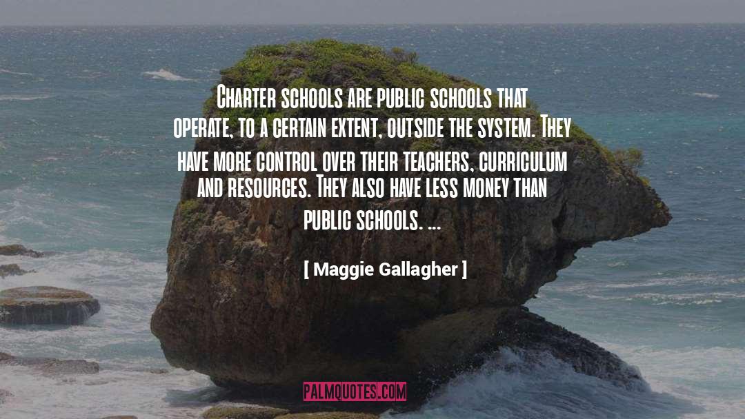 Charter Schools quotes by Maggie Gallagher