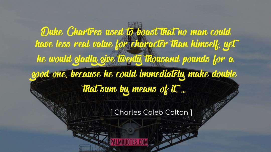 Chartres quotes by Charles Caleb Colton