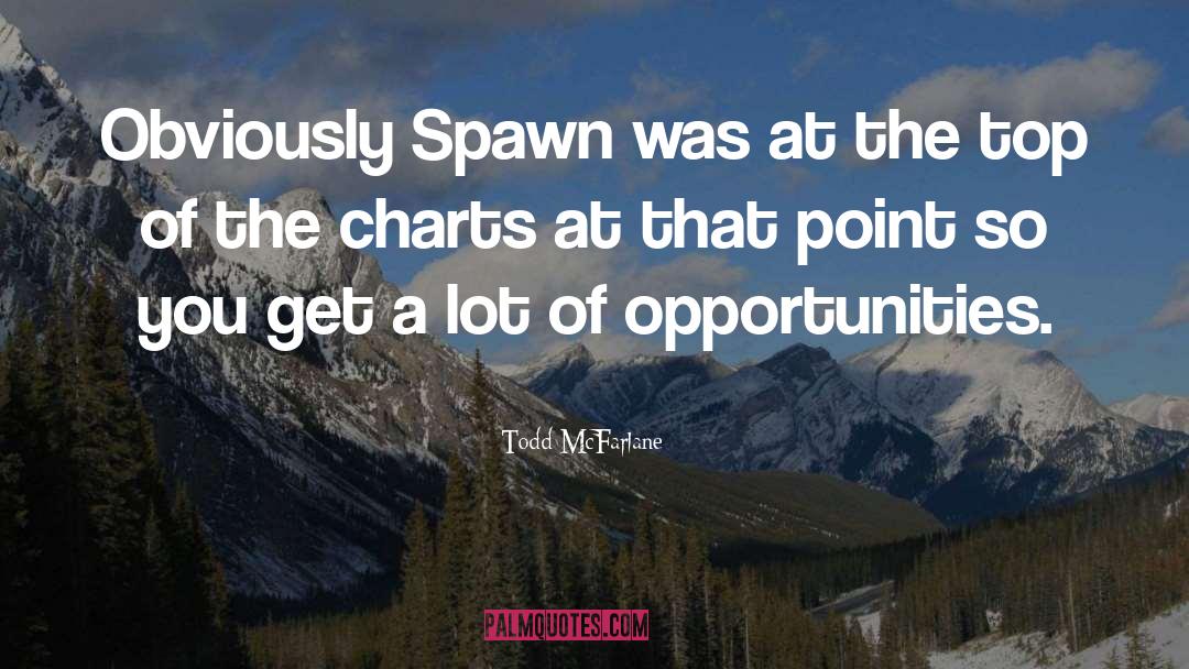 Charts quotes by Todd McFarlane