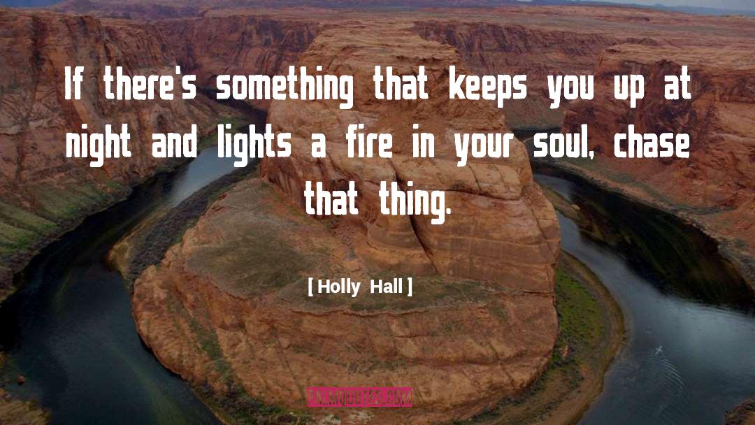 Chase Dreams quotes by Holly  Hall