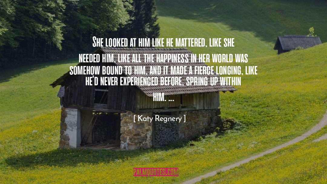 Chase Happiness quotes by Katy Regnery